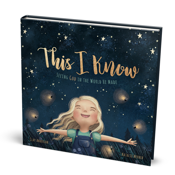 This I Know: Seeing God in the World He Made