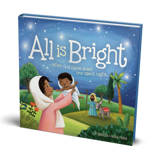 All Is Bright: When God Came Down One Silent Night